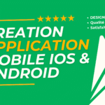 Création d’applications mobiles Android & iOS sur mesure
